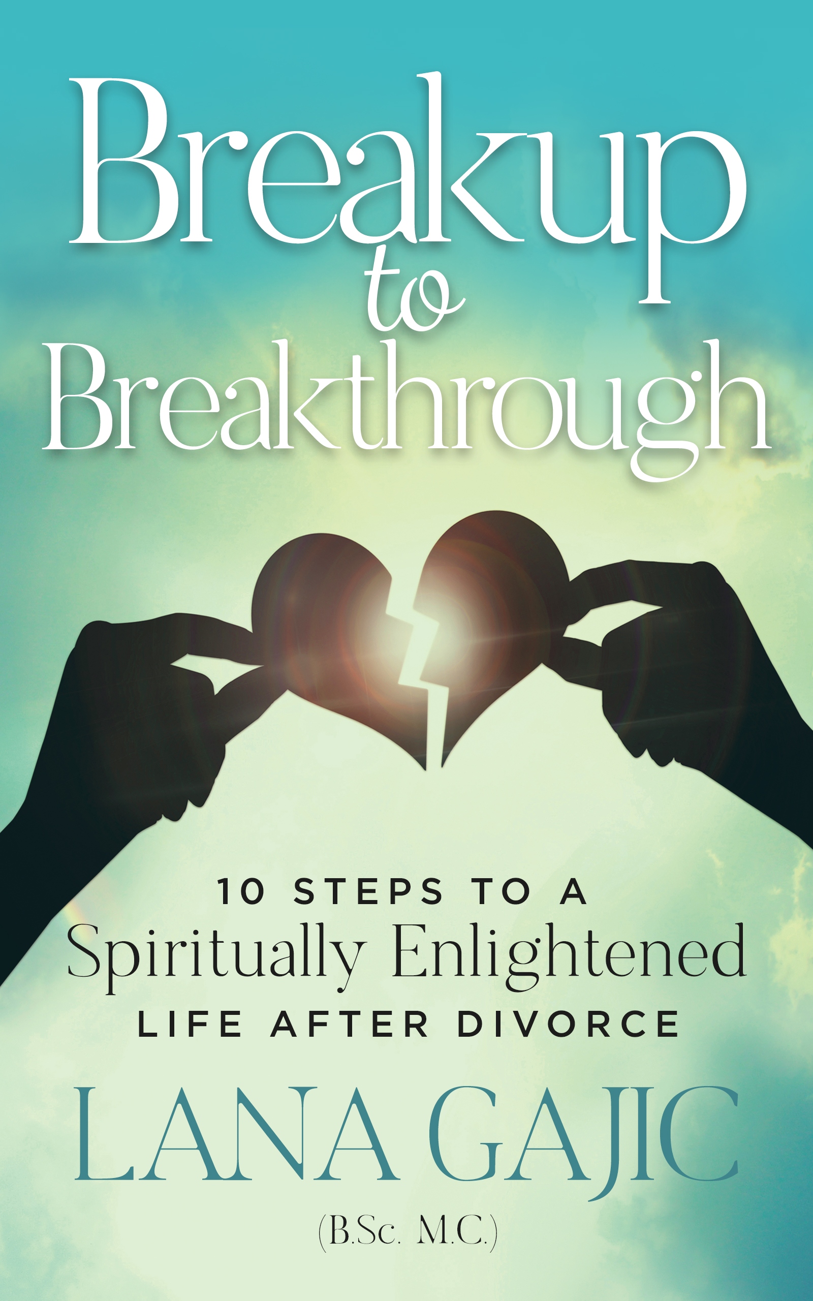Breakup to Breakthrough