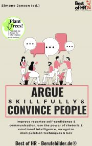 Argue Skillfully & Convince People