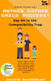 Mother Father Child Success! Say No to the Compatibility Trap