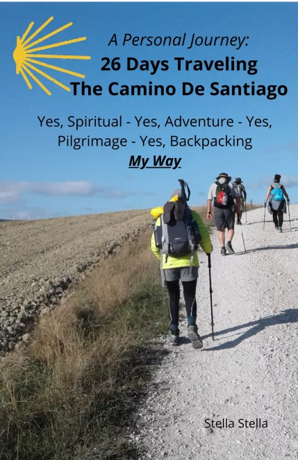 A Personal Journey: 26 Days Traveling The Camino De Santiago