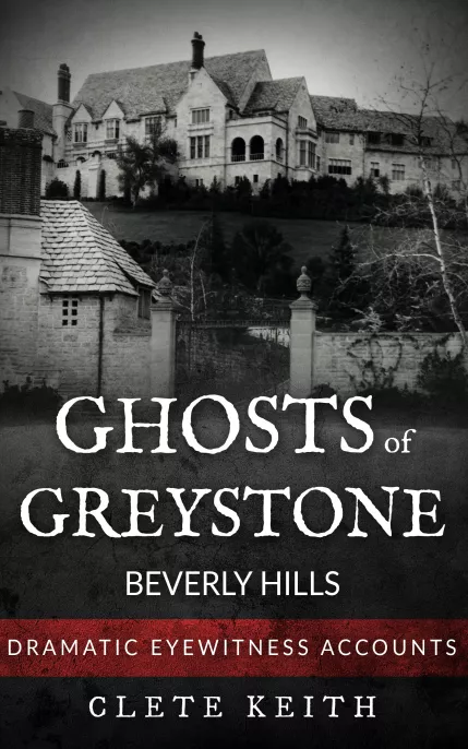 Ghosts of Greystone - Beverly Hills