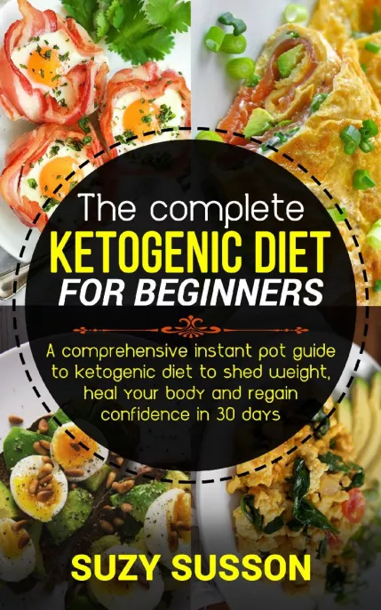 The Complete Ketogenic Diet for Beginners