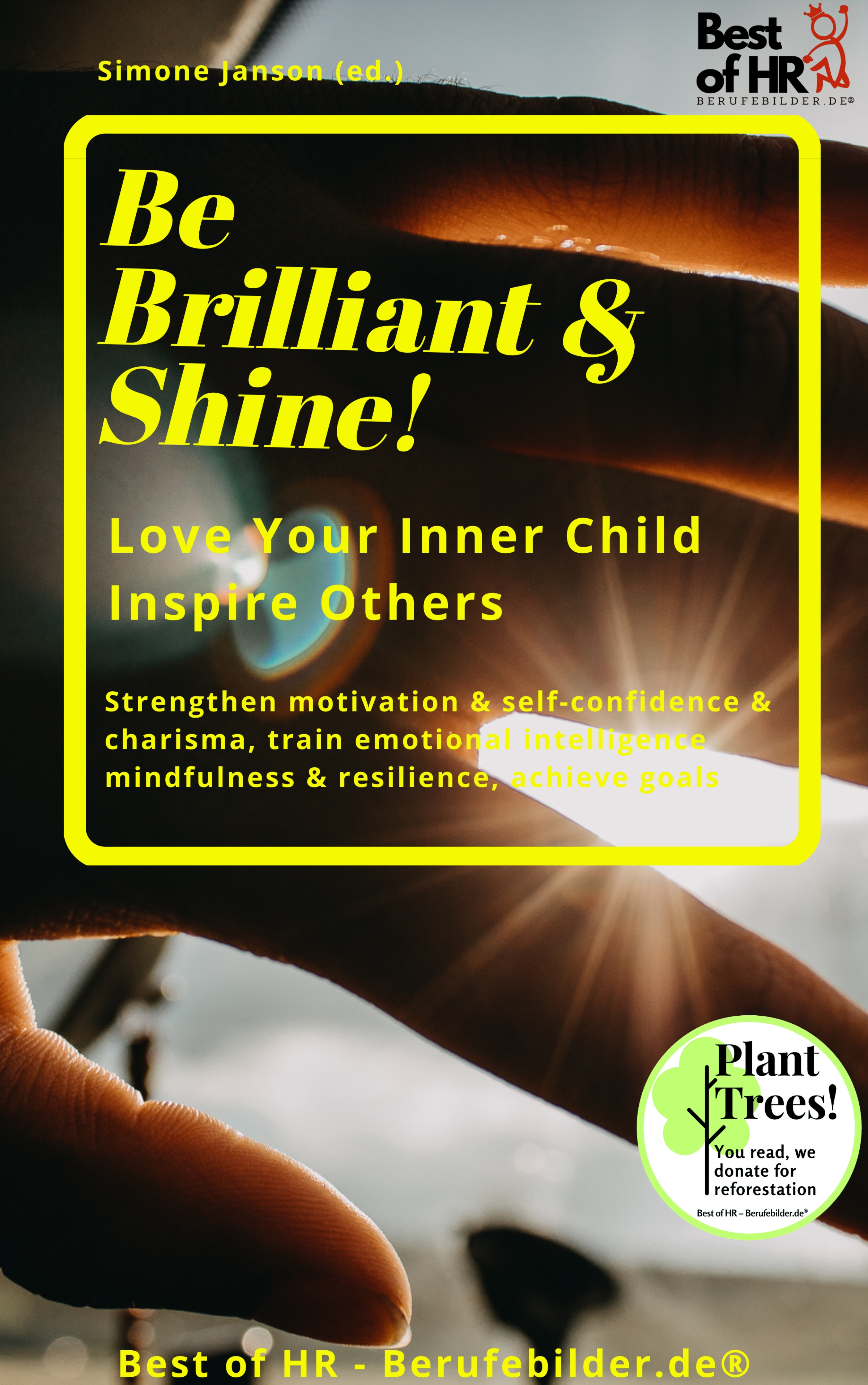 Be Brilliant & Shine! Love Your Inner Child Inspire Others