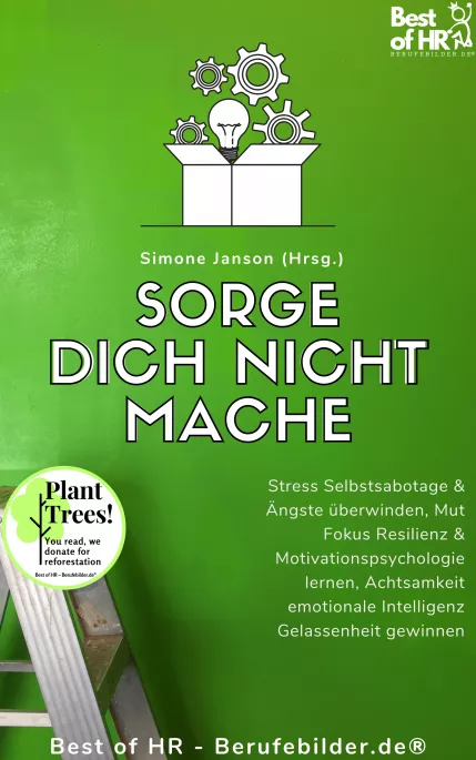 Sorge dich nicht mache