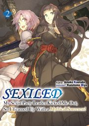 Sexiled: My Sexist Party Leader Kicked Me Out, So I Teamed Up With a Mythical Sorceress! Volume 2 E-KÖNYV