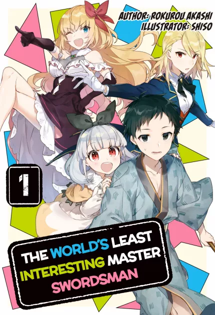 The World's Least Interesting Master Swordsman: Volume 1