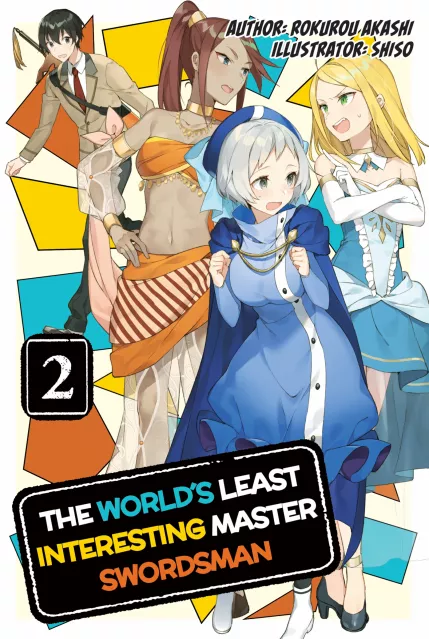 The World's Least Interesting Master Swordsman: Volume 2