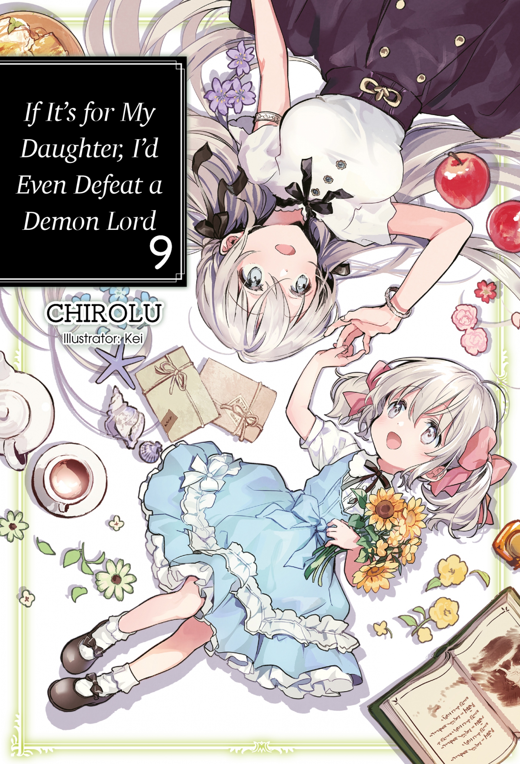 If It’s for My Daughter, I’d Even Defeat a Demon Lord: Volume 9