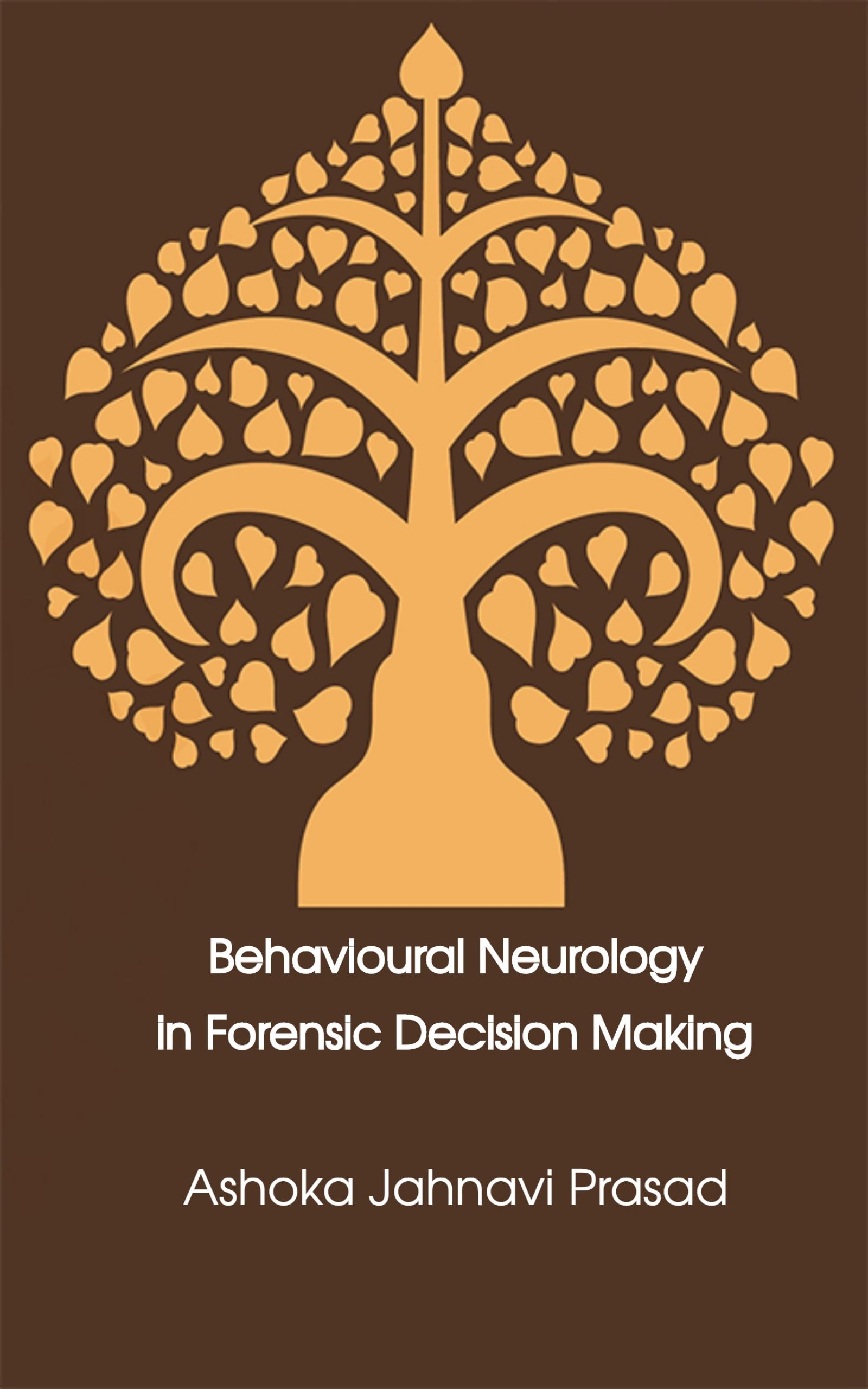 Behavioural Neurology in Forensic Decision Making