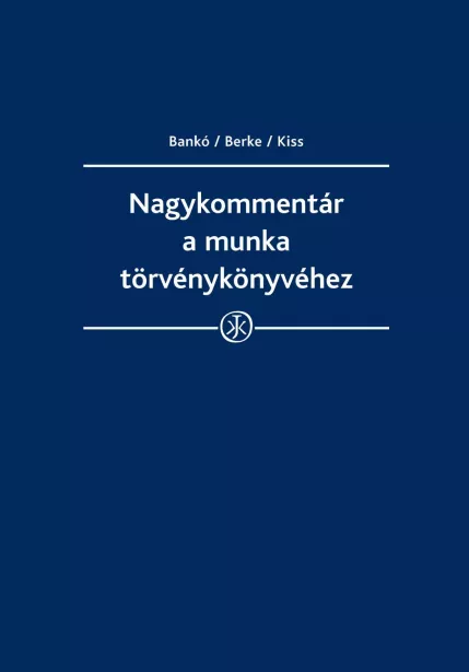 Nagykommentár a munka törvénykönyvéhez