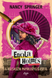 Enola Holmes: A rózsaszín papírlegyező esete E-KÖNYV