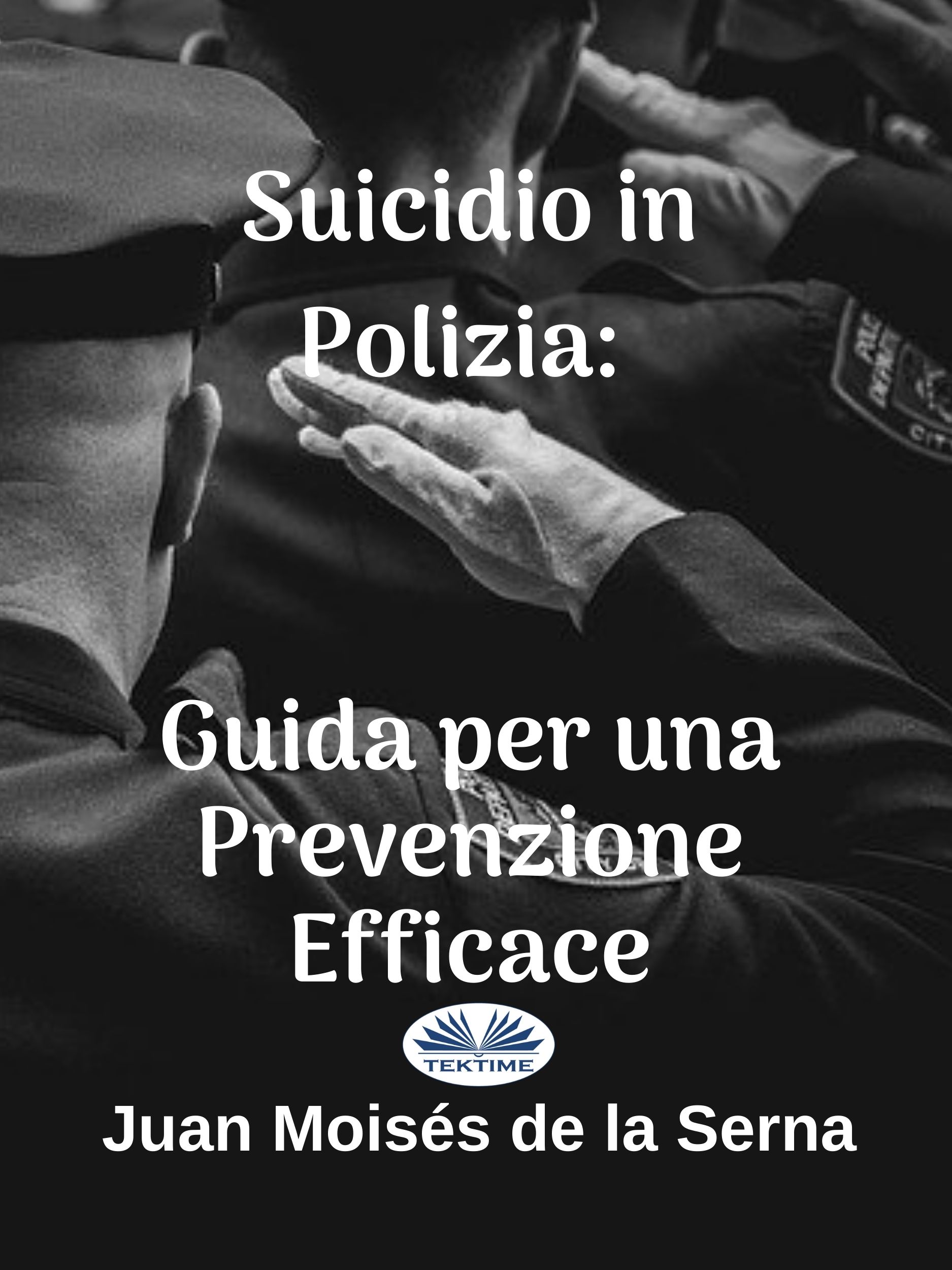 Suicidio In Polizia: Guida Per Una Prevenzione Efficace