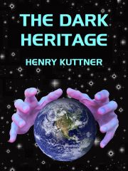 The Dark Heritage