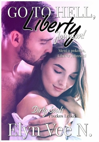 Menj a pokolba, Liberty Johnson!