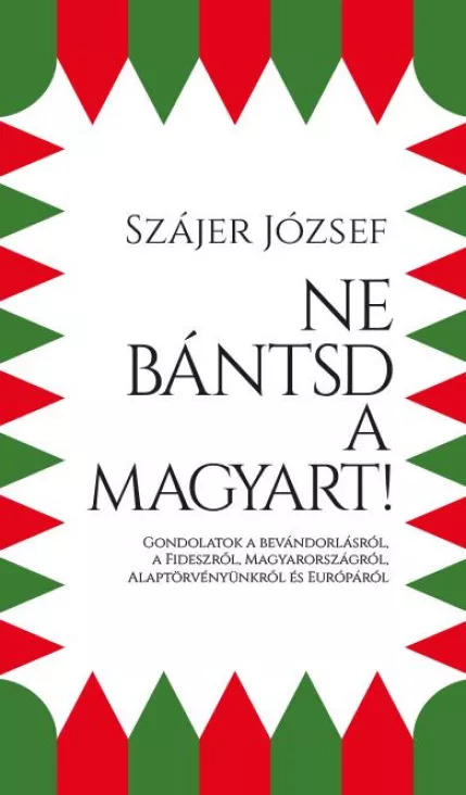 Ne bántsd a magyart!