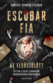 Escobar fia: az elsőszülött E-KÖNYV