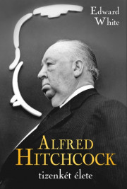 Alfred Hitchcock tizenkét élete E-KÖNYV