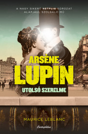 Arsène Lupin utolsó szerelme E-KÖNYV