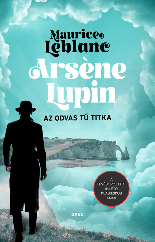 Arsene Lupin - Az odvas tű titka