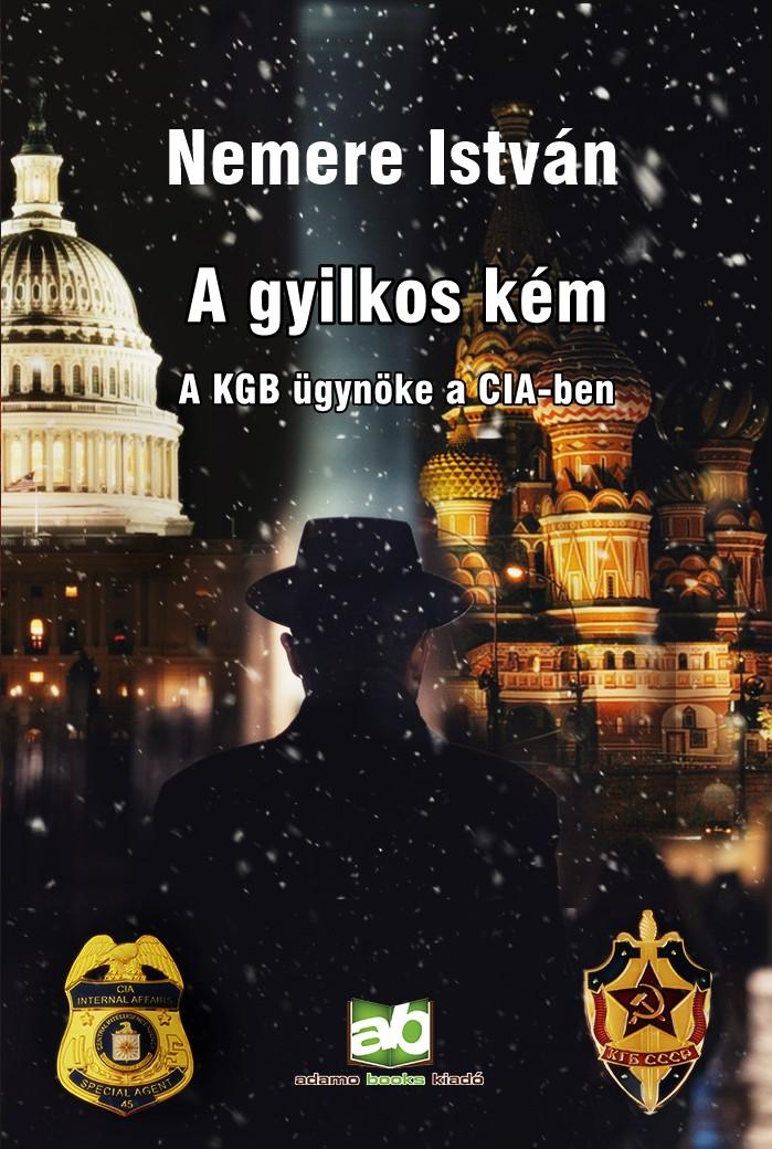 A ?gyilkos kém - A KGB ügynöke a CIA-ben