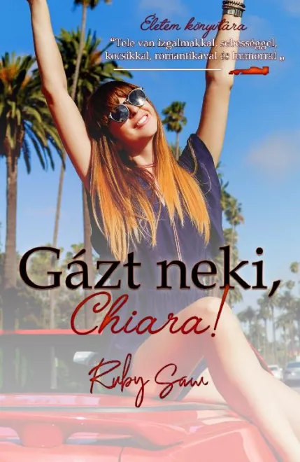 Gázt neki, Chiara!