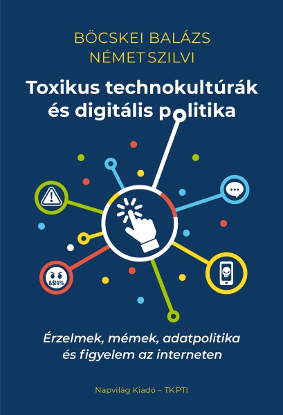 Toxikus technokultúrák és digitális politika
