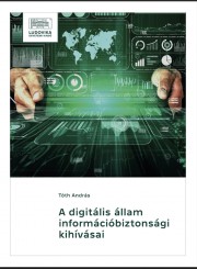 A digitális állam információbiztonsági kihívásai
