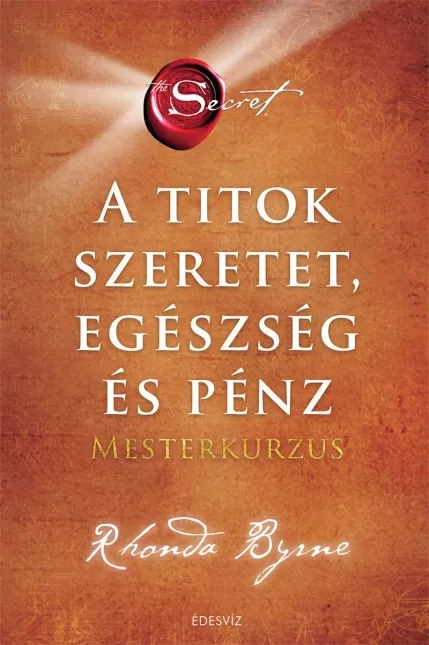 A titok –Szeretet, egészség és pénz– Mesterkurzus