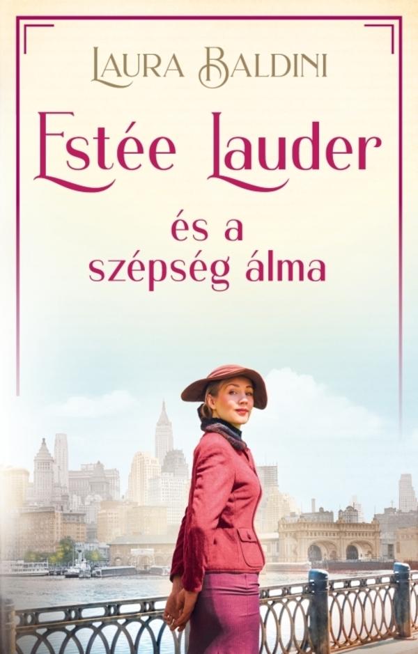 Estée Lauder és a szépség álma