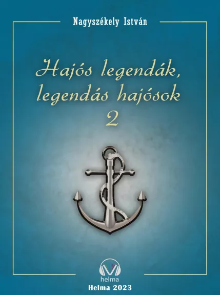 Hajós legendák II.