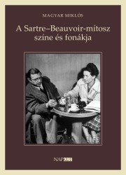 A Sartre - Beauvoir-mítosz színe és fonákja