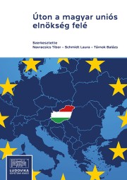 Úton a magyar uniós elnökség felé