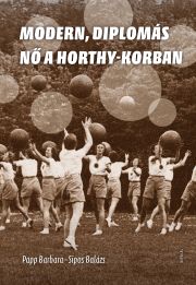 Modern, diplomás nő a Horthy-korban