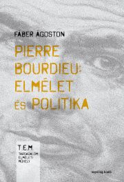 Pierre Bourdieu: Elmélet és politika