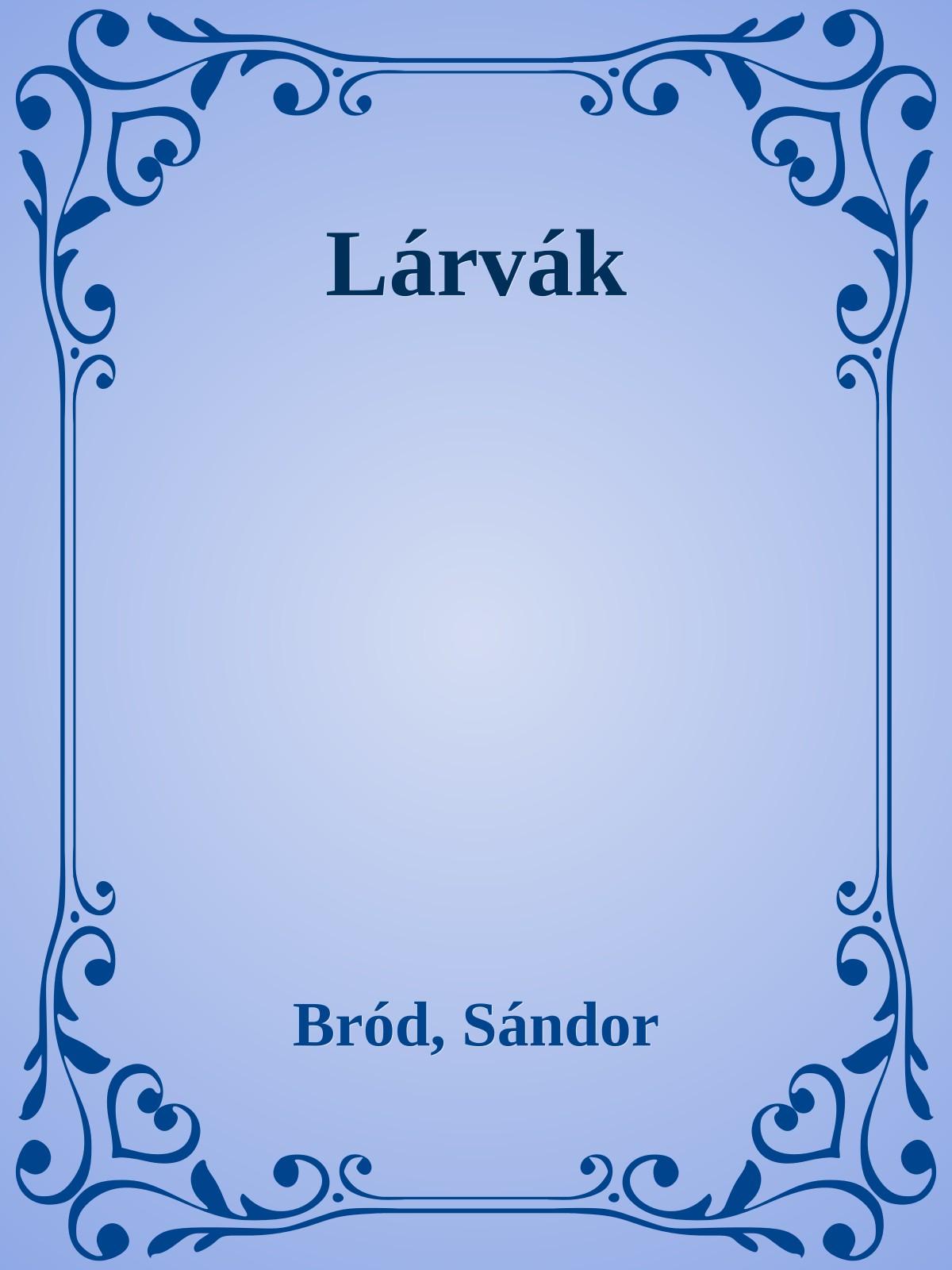 Lárvák