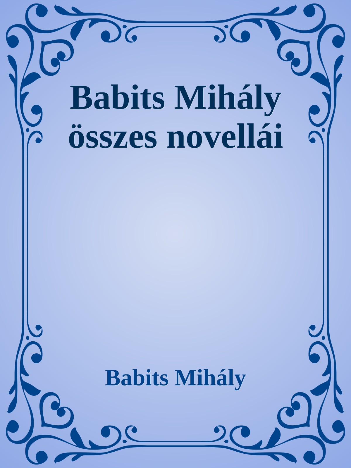 Babits Mihály összes novellái