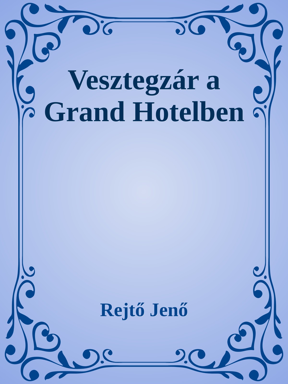 Vesztegzár a Grand Hotelben
