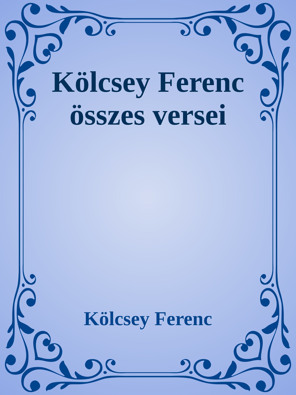 Kölcsey Ferenc összes verse
