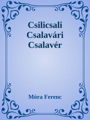 Csilicsali Csalavári Csalavér