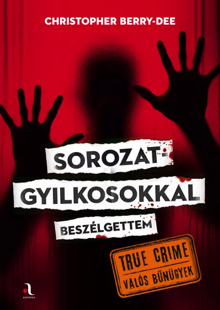 Sorozatgyilkosokkal beszélgettem