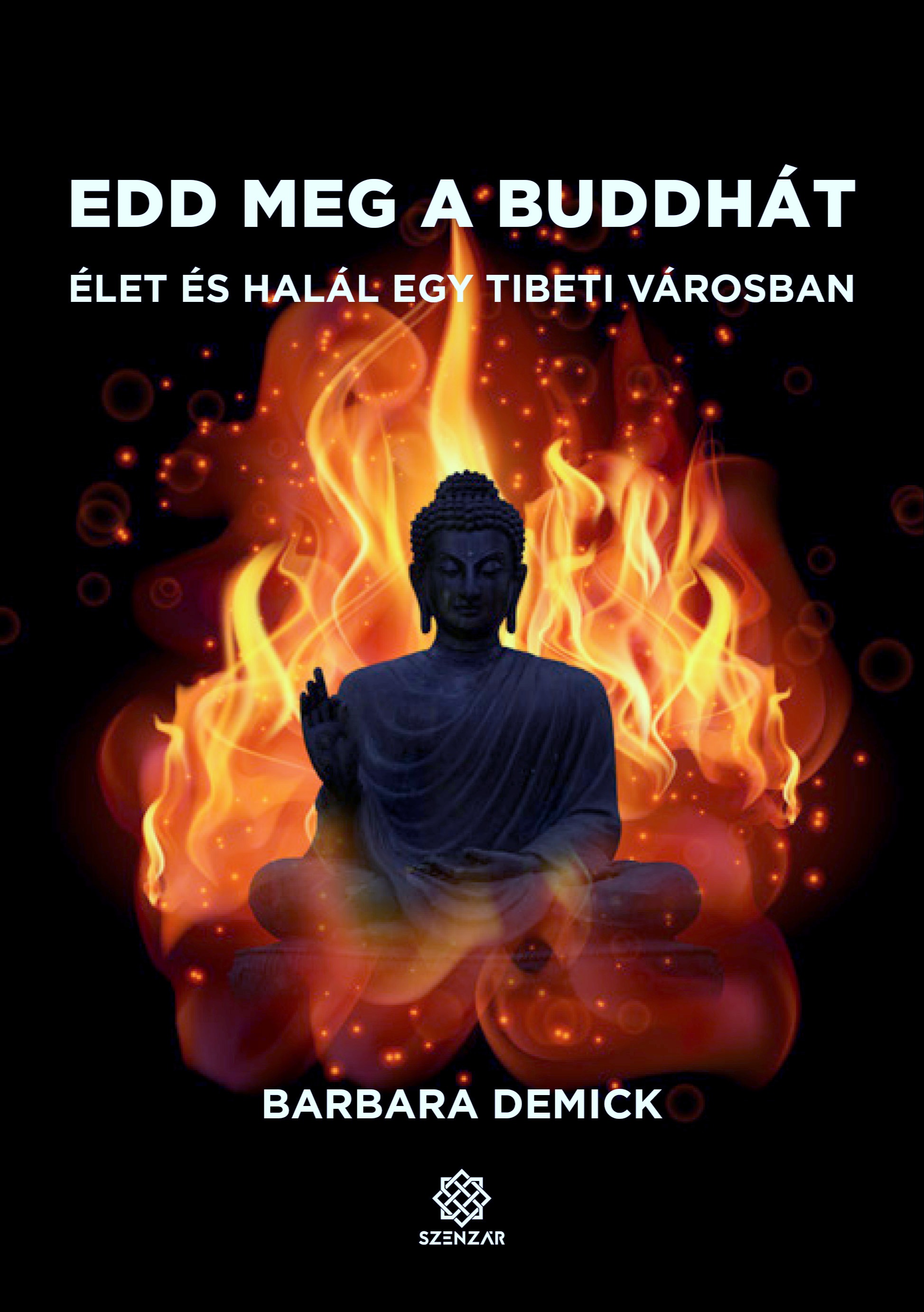 Edd meg a Buddhát