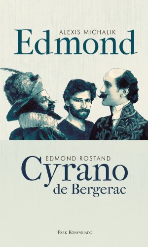 Edmond  / Cyrano de Bergerac