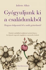 Gyógyuljunk ki a családunkból