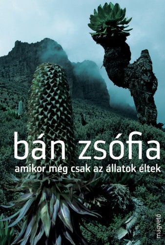 Amikor még csak az állatok éltek