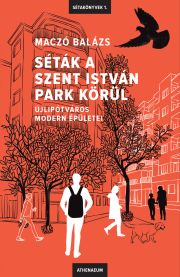 Séták a Szent István park körül 