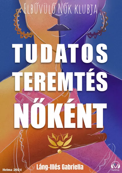 Tudatos teremtés nőként