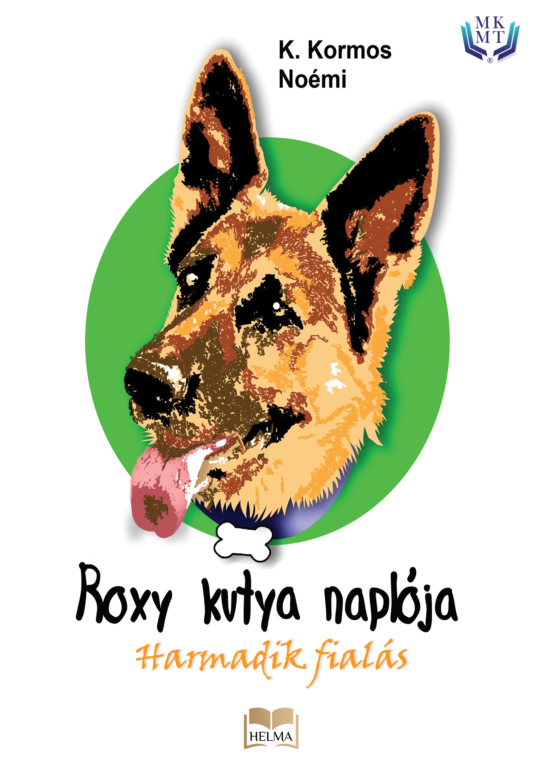 Roxy kutya naplója - harmadik fialás