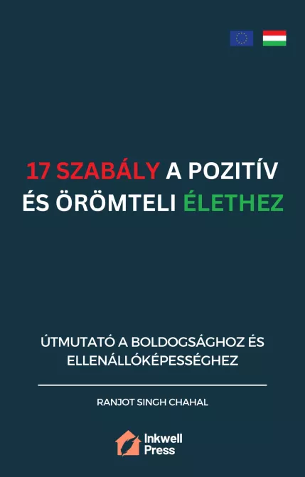 17 szabály a pozitív és örömteli élethez