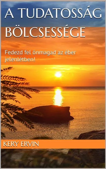 A tudatosság bölcsessége