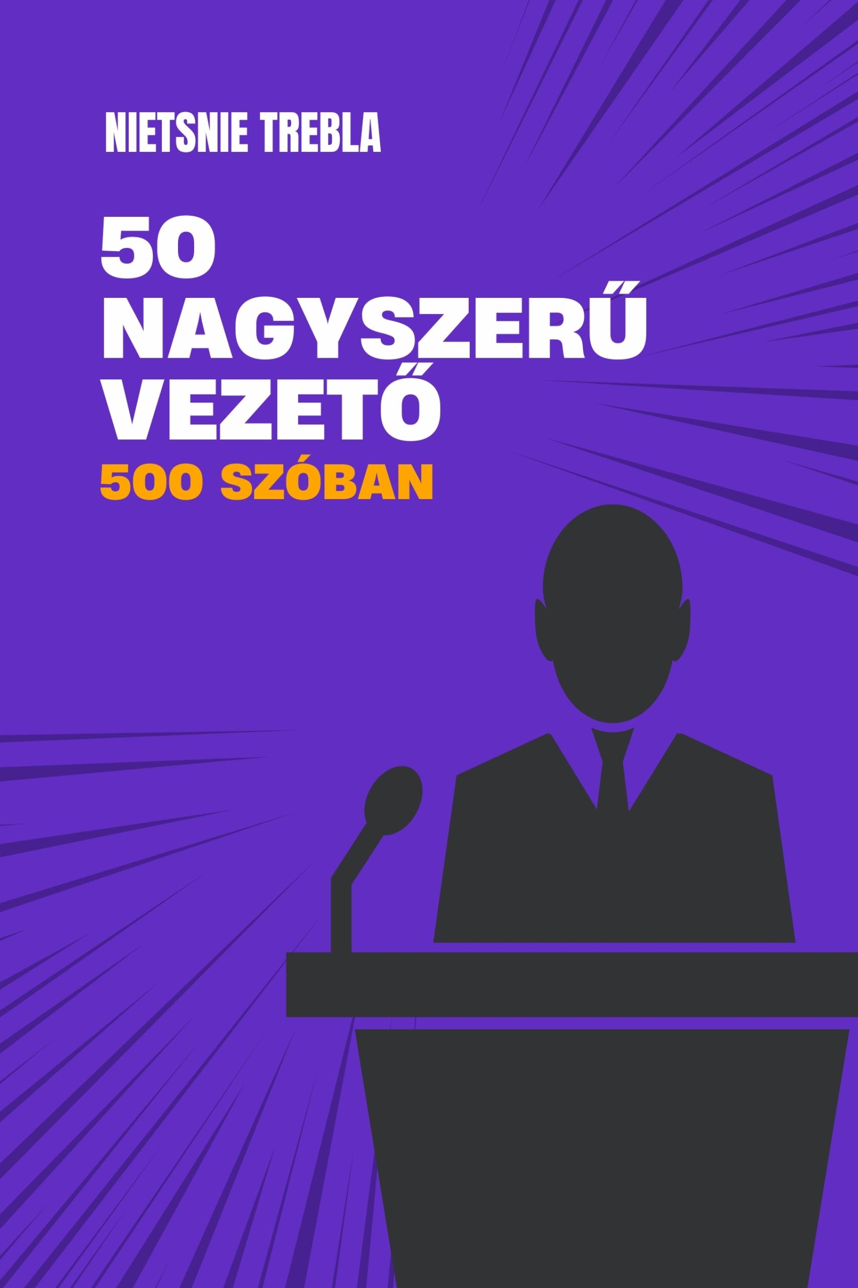 50 nagyszerű vezető